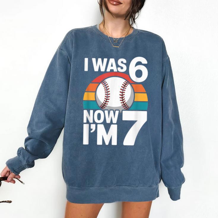 I Was 6 Now Im 7 Baseball Birthday Age 7 Comfort Colors Sweatshirt