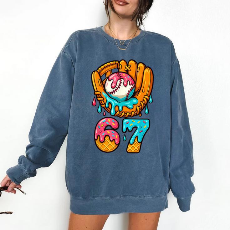 Baseball 67 Ice Cream Drip 67 Six Seven Meme 67th Birthday Comfort Colors Sweatshirt