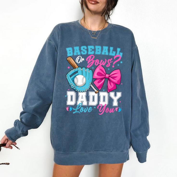 Baseball Or Bows Daddy Loves You Gender Reveal Family Comfort Colors Sweatshirt