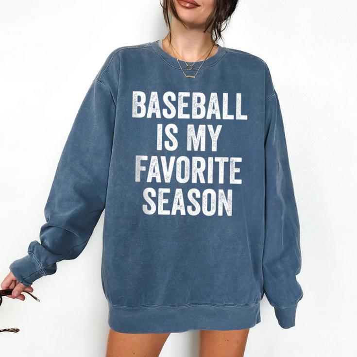 Baseball Is My Favorite Season Baseball Player Comfort Colors Sweatshirt