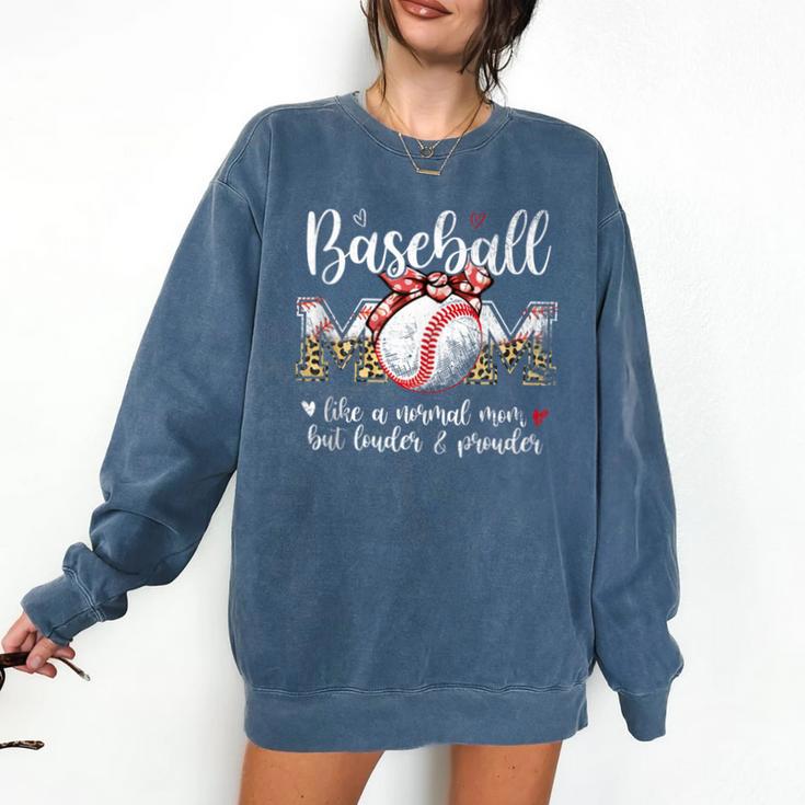 Baseball Mom Like A Normal Mom But Louder & Prouder Women Comfort Colors Sweatshirt
