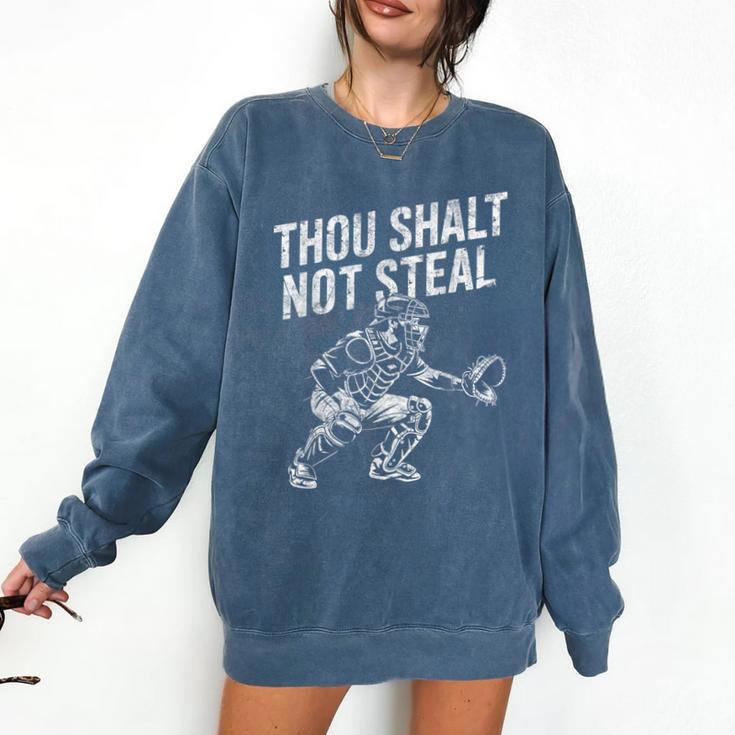 Baseball Player Catcher Thou Shalt Not Steal Coach Baseball Comfort Colors Sweatshirt