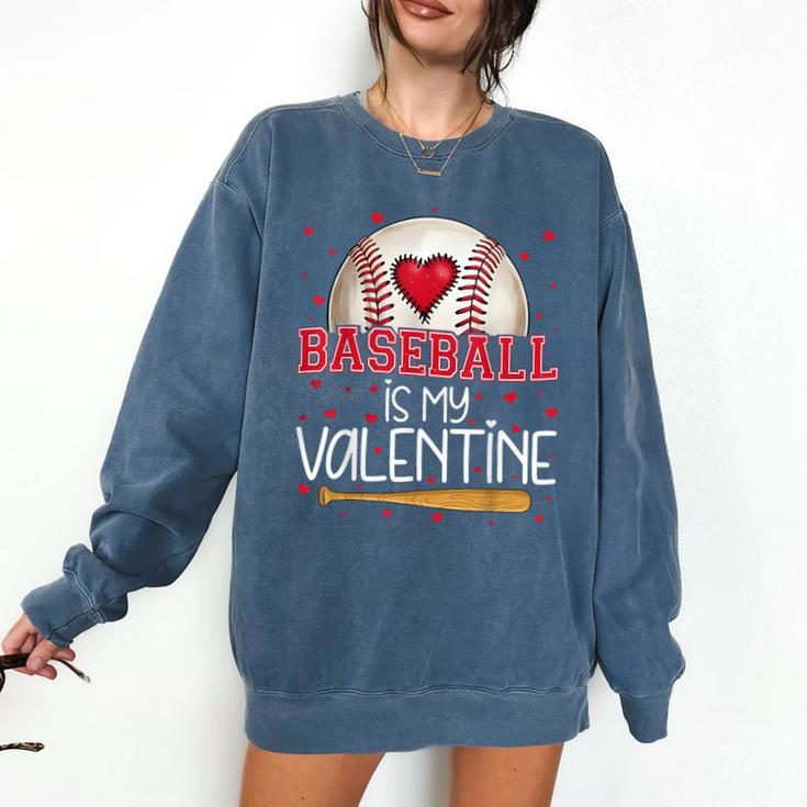 Baseball Is My Valentine Valentines Day Men Boys Kids Teen Comfort Colors Sweatshirt