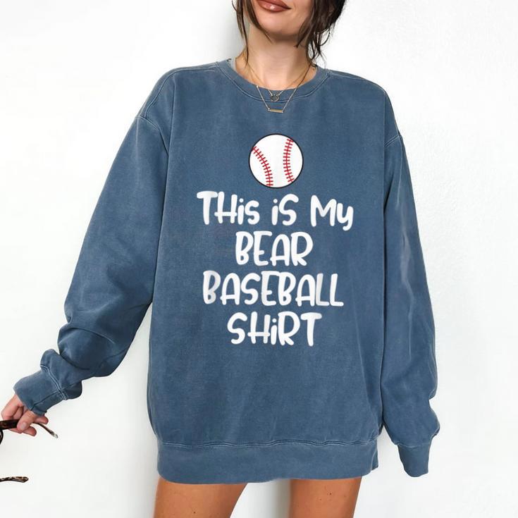 Bear Baseball Shirt For Players Fans And Moms Comfort Colors Sweatshirt
