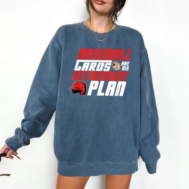Cards Collector Baseball Cards Are My Retirement Plan Comfort Colors Sweatshirt