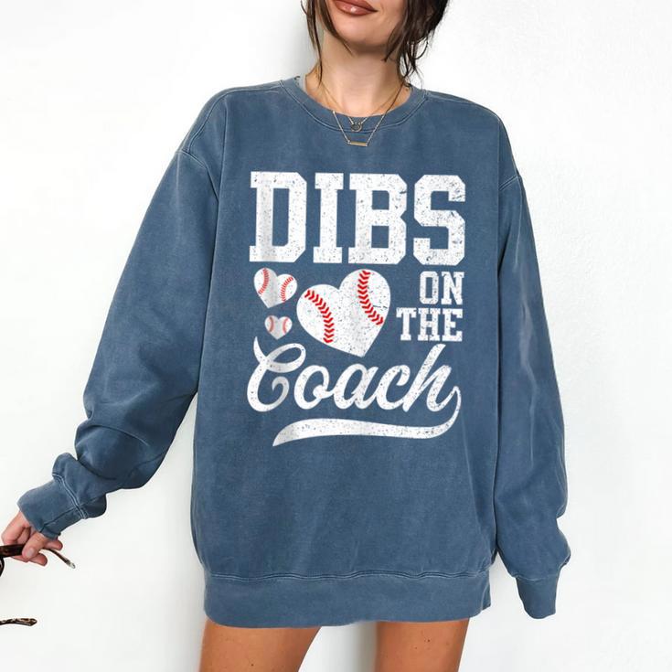 Dibs On The Coach Coach's Wife Quote Baseball Mom Comfort Colors Sweatshirt