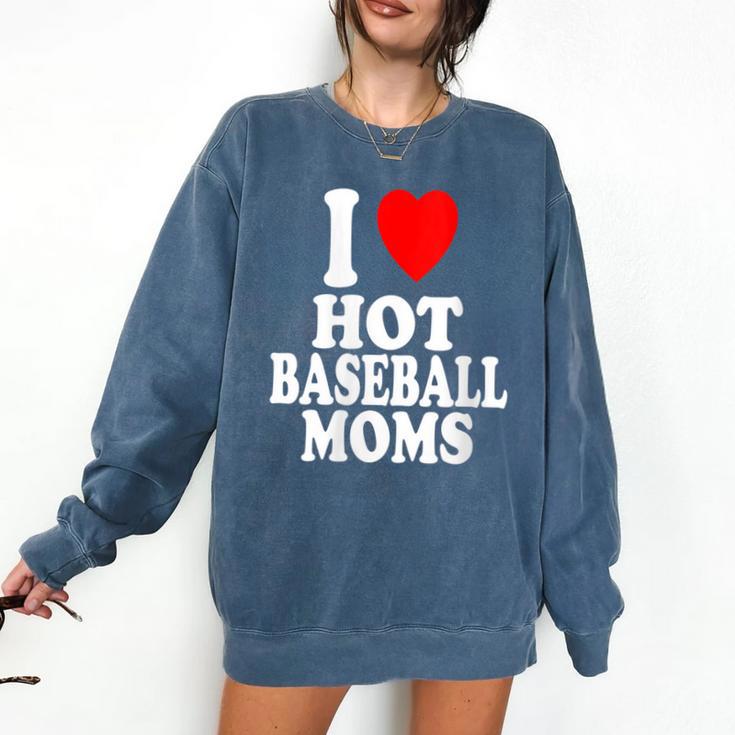 I Heart Love Hot Baseball Moms MILF Cougar Older Woman Comfort Colors Sweatshirt
