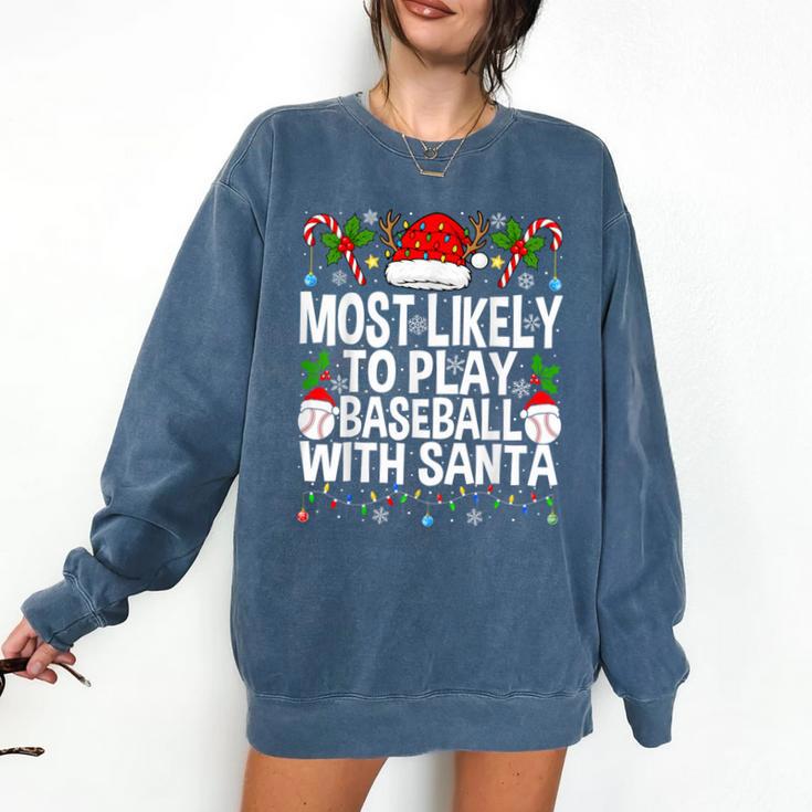 Most Likely To Play Baseball With Santa Christmas Baseball Comfort Colors Sweatshirt