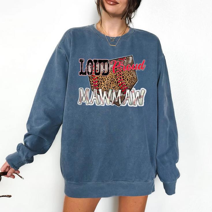 Loud Proud Mawmaw Baseball Mom Mama Comfort Colors Sweatshirt
