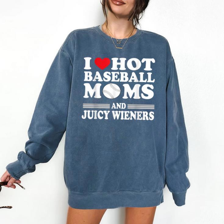 I Love Hot Baseball Mom Wieners Comfort Colors Sweatshirt