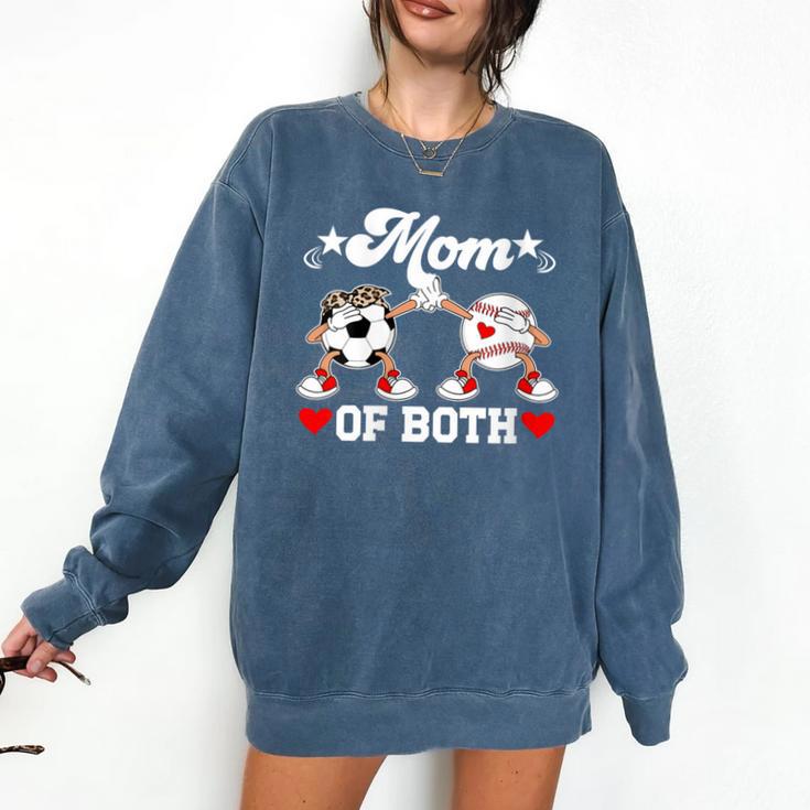 Mom Of Both Soccer Baseball Mom Of A Baseball Soccer Player Comfort Colors Sweatshirt