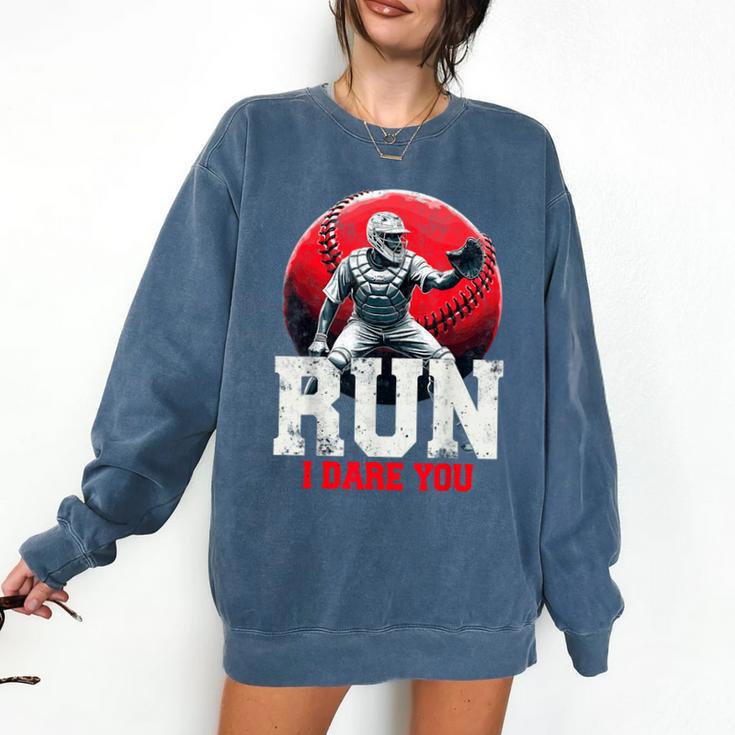 Run I Dare You Baseball Ball Player Catcher Coach Tee Comfort Colors Sweatshirt