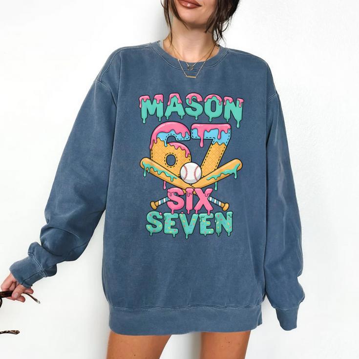 Six Seven Meme Mason Ice Cream Drip Baseball Number 67 Comfort Colors Sweatshirt
