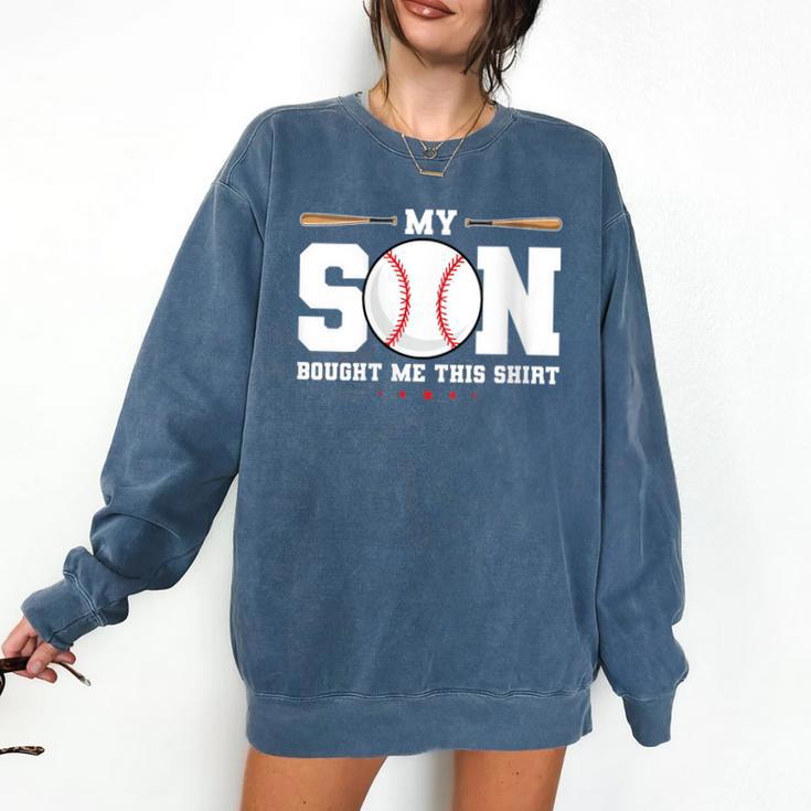 My Son Bought Me This Baseball Mom Comfort Colors Sweatshirt