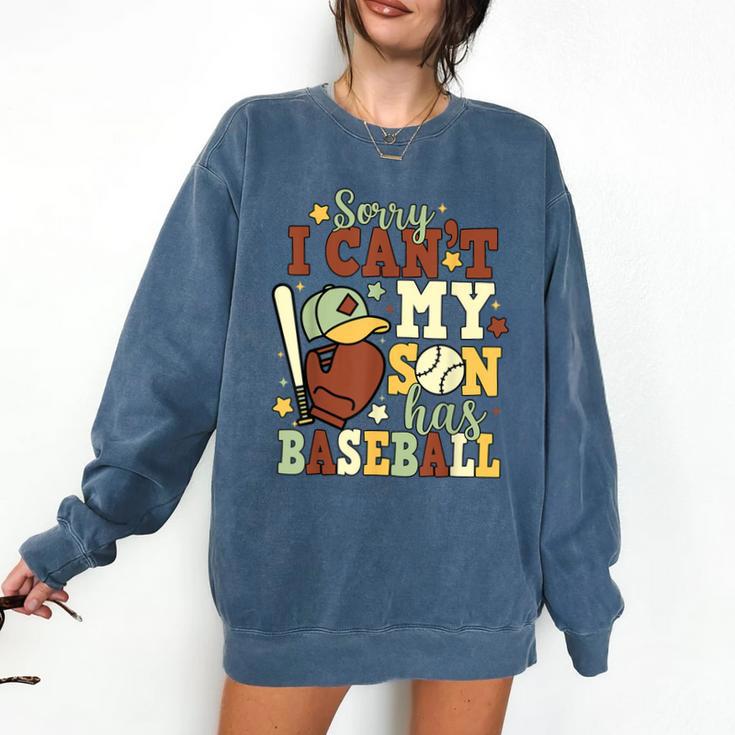 Sorry I Can't My Son Has Baseball Mother’s Day Baseball Mom Comfort Colors Sweatshirt