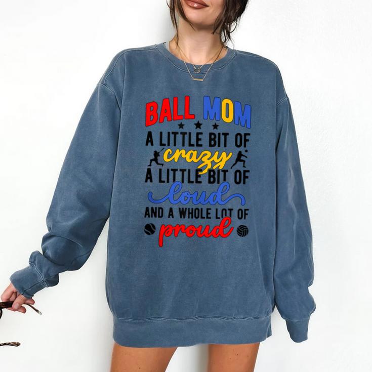 Ball Mom Proud Volleyball Baseball Mom Comfort Colors Sweatshirt