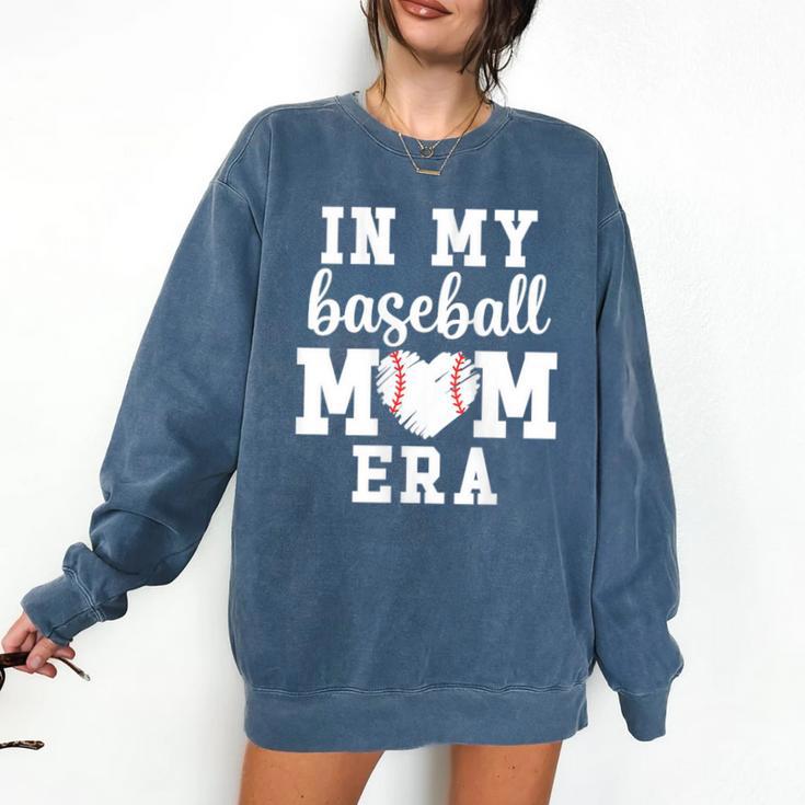 In My Baseball Mom Era Baseball For Baseball Team Moms Comfort Colors Sweatshirt
