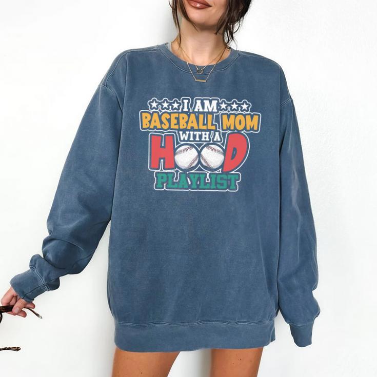 I Am A Baseball Mom With A Hood Playlist Premium Comfort Colors Sweatshirt