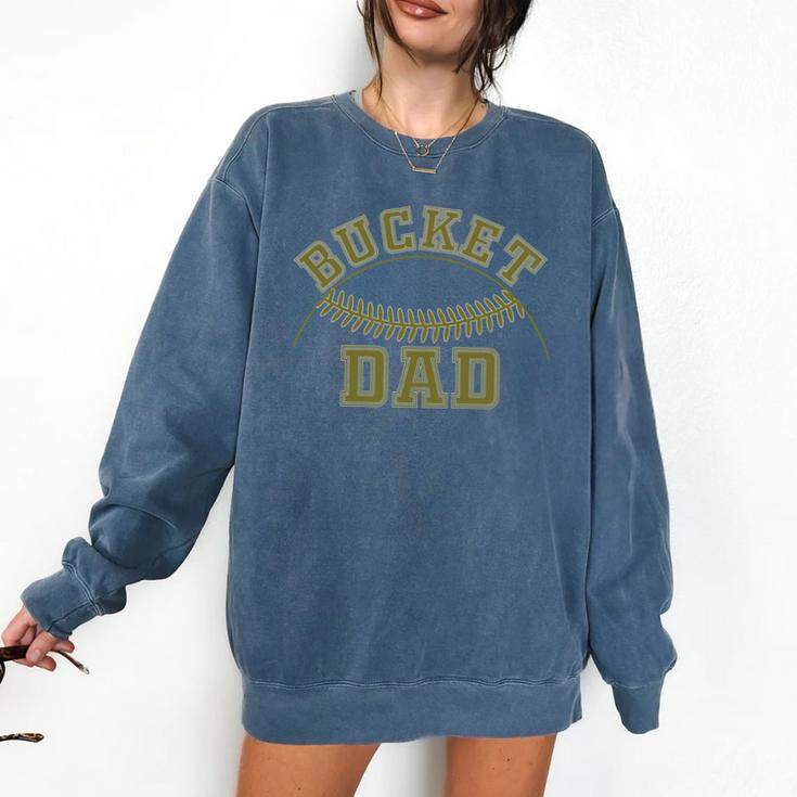 Bucket Dad Softball Dad Baseball Player Dad Comfort Colors Sweatshirt