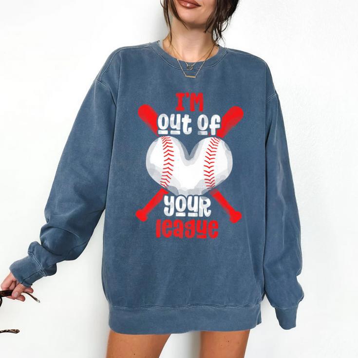 Cute Baseball Mom Out Of Your League Mommy Sports Players Premium Comfort Colors Sweatshirt