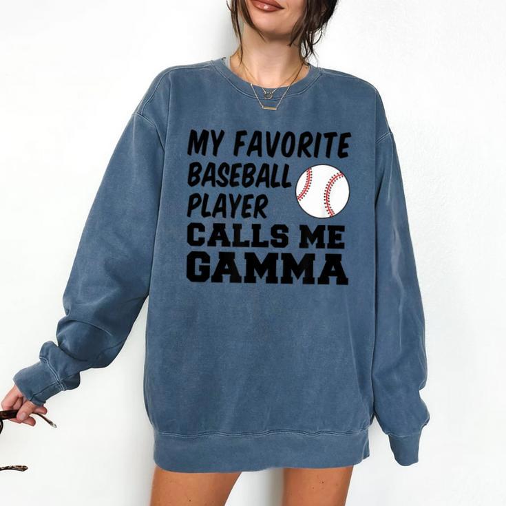 My Favorite Baseball Player Calls Me Gamma Comfort Colors Sweatshirt