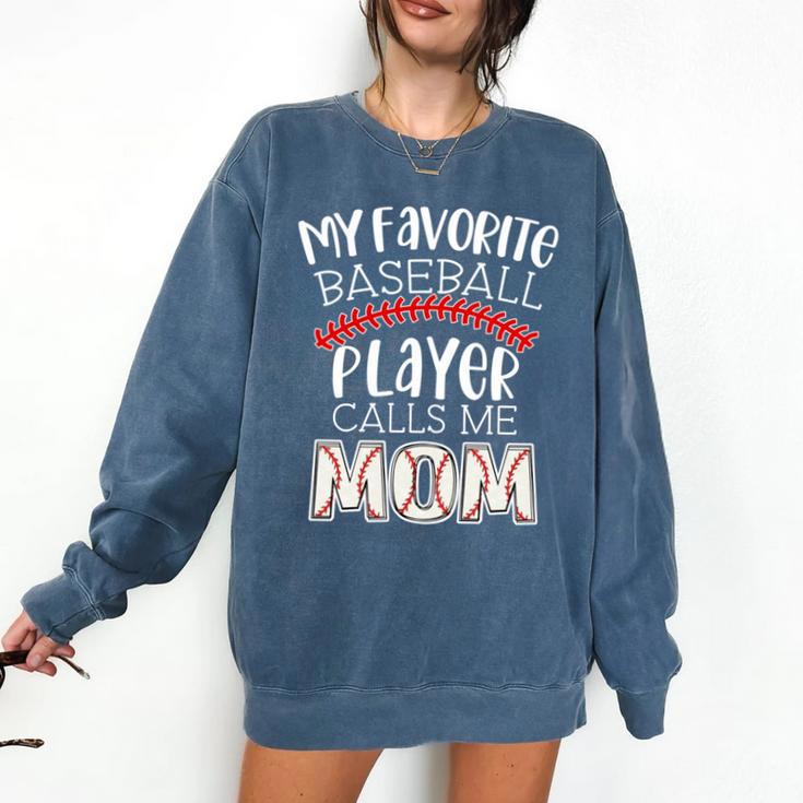 My Favorite Player Calls Me Mom Baseball Mom Comfort Colors Sweatshirt