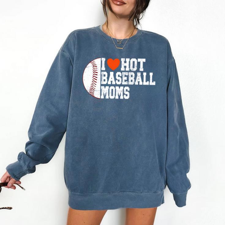 I Heart Hot Baseball Moms Comfort Colors Sweatshirt