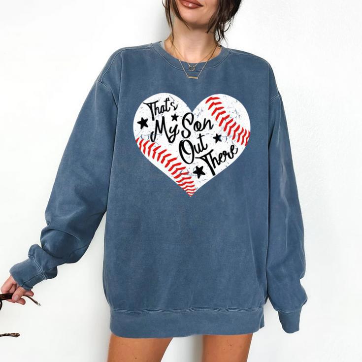 That's My Son Out There Baseball Mom Heart Mom Life Comfort Colors Sweatshirt