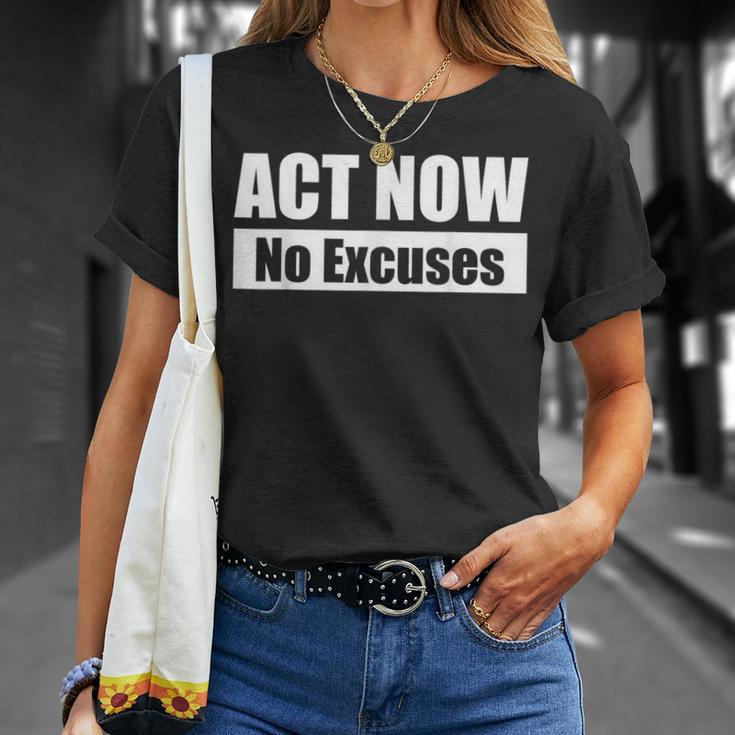 Act Now No Excuses 今すぐ行動 – 言い訳は無用 英語 黒 他カラー メンズ レディース Tシャツ 彼女への贈り物