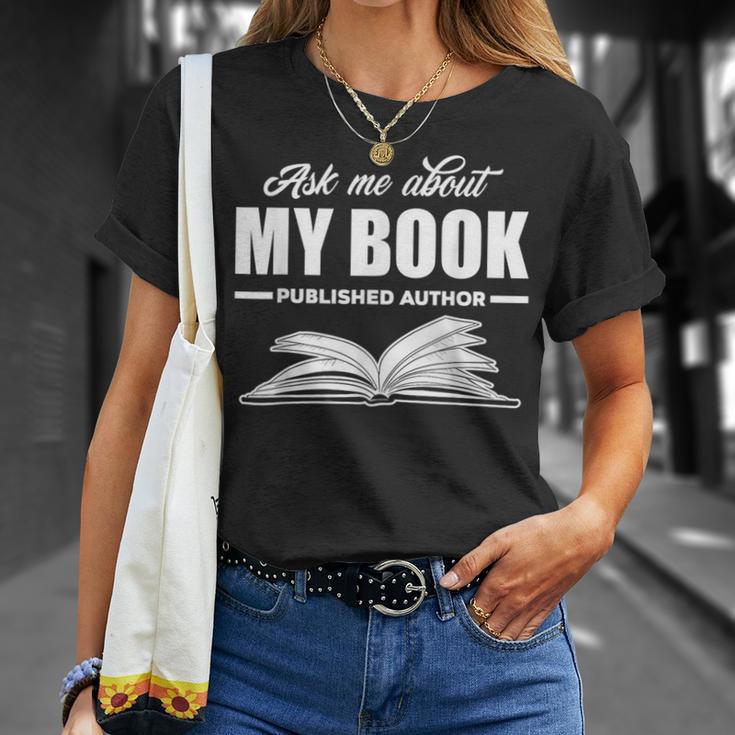 Ask Me About My Book Published Author Writer T-Shirt Gifts for Her