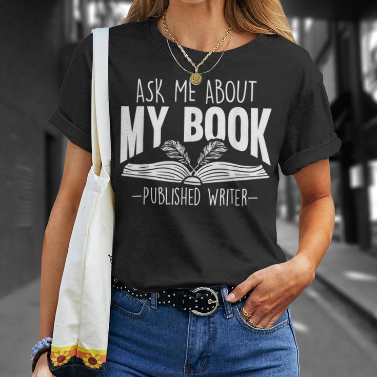 Ask Me About My Book Published Writer Novelist Best Author T-Shirt Gifts for Her