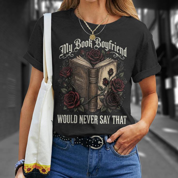 My Book Boyfriend Would Never Say That T-Shirt Gifts for Her