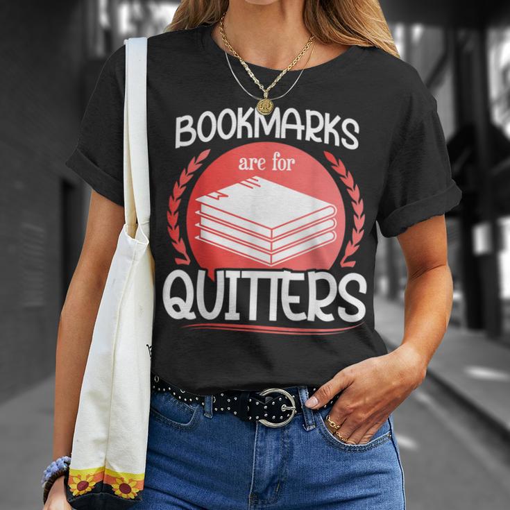 Bookmarks Are For Quitters Reading Reader Book Lover Teacher For Men Women Kids T-Shirt Gifts for Her