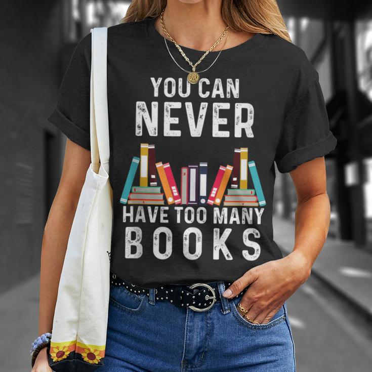 You Can Never Have Too Many Books Book Lover Men Women Kids T-Shirt Gifts for Her