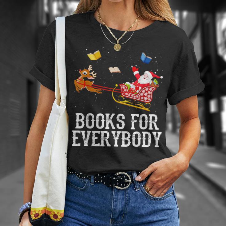 Books For Everybody Santa Christmas Book Lovers Book Readers T-Shirt Gifts for Her
