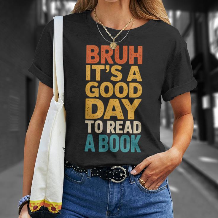 Bruh Its A Good Day To Read A Book Reading Teacher Mom Boys T-Shirt Gifts for Her