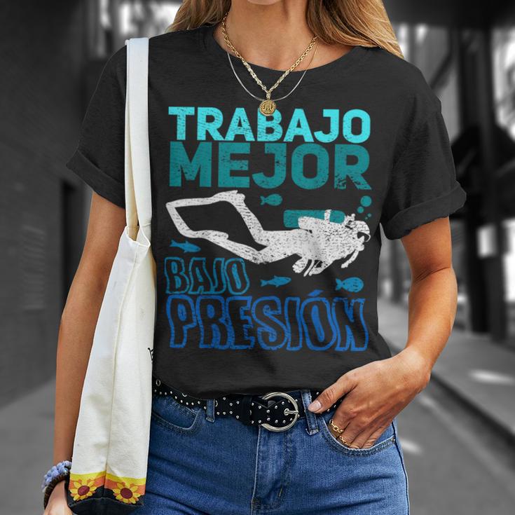 Buceo Trabajo Mejor Bajo Presión Camiseta unisex Regalos para ella