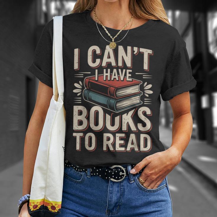 I Can't I Have Books To Read Reading T-Shirt Gifts for Her