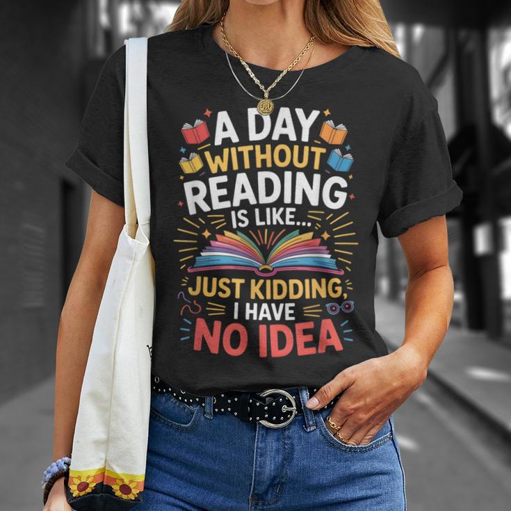 A Day Without Reading Is Like Book Lover Bookworm Men Women T-Shirt Gifts for Her