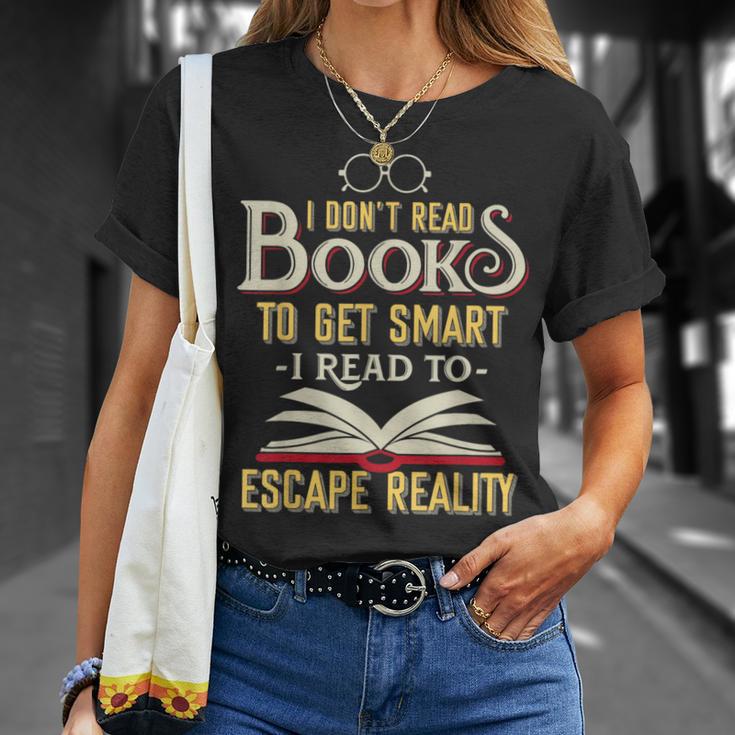 I Don't Read Books To Get Smart Book Lover & Reading T-Shirt Gifts for Her I Don't Read Books To Get Smart Book Lover & Reading T-Shirt Gifts for Her