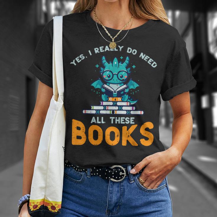 Dragon Yes I Really Need All Books Geek Kids Men Women T-Shirt Gifts for Her Dragon Yes I Really Need All Books Geek Kids Men Women T-Shirt Gifts for Her