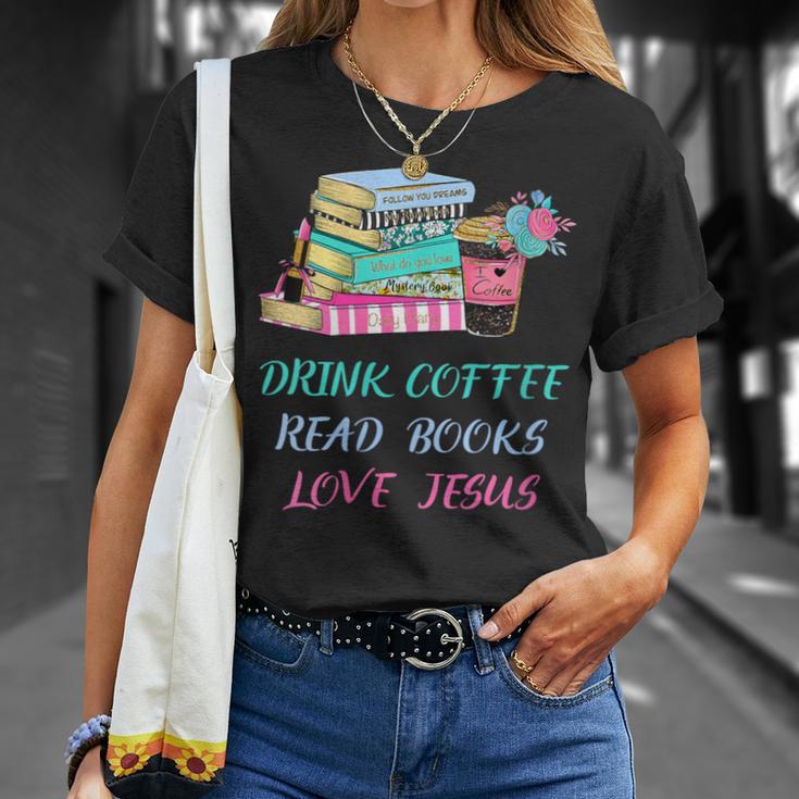 Drink Coffee Read Books Love Jesus Christian Religious God T-Shirt Gifts for Her Drink Coffee Read Books Love Jesus Christian Religious God T-Shirt Gifts for Her