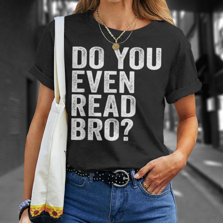 Do You Even Read Bro Shirt For Readers That Love Books T-Shirt Gifts for Her Do You Even Read Bro Shirt For Readers That Love Books T-Shirt Gifts for Her
