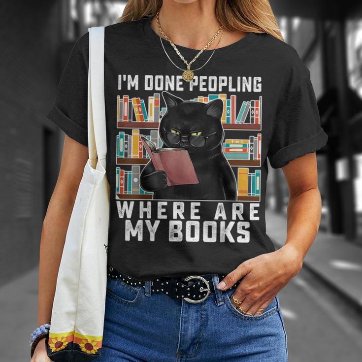 I'm Done Peopling Where Are My Books Bookworm Lover Teachers T-Shirt Gifts for Her