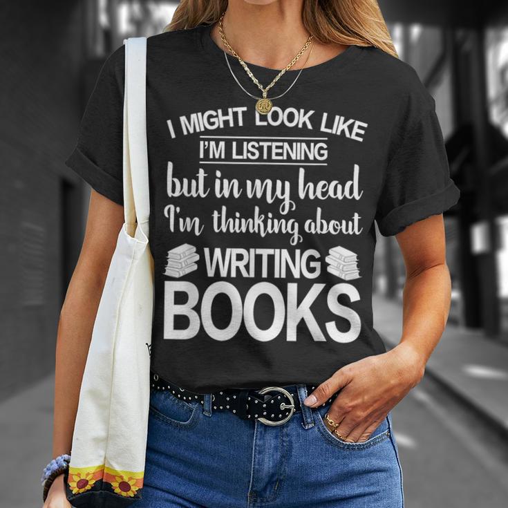 I'm Thinking About Writing Books Author Novelist T-Shirt Gifts for Her