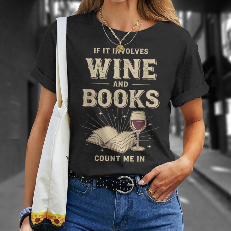 If It Involves Wine And Books Count Me In T-Shirt Gifts for Her