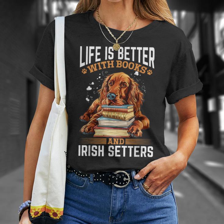 Irish Setter Dog Breed Life Is Better With Books And Irish T-Shirt Gifts for Her