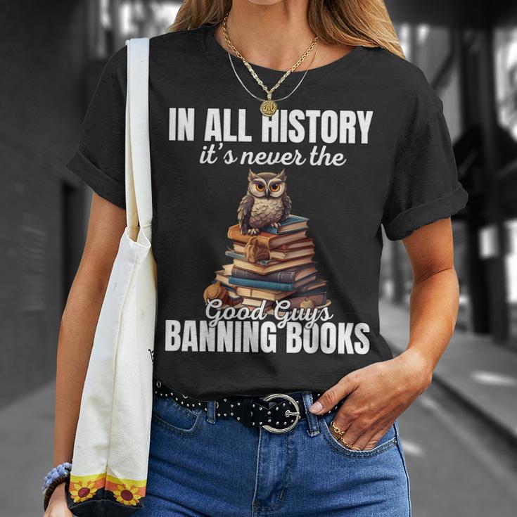 Its Never The Good Guys Banning Books Banned Lover Owl T-Shirt Gifts for Her Its Never The Good Guys Banning Books Banned Lover Owl T-Shirt Gifts for Her