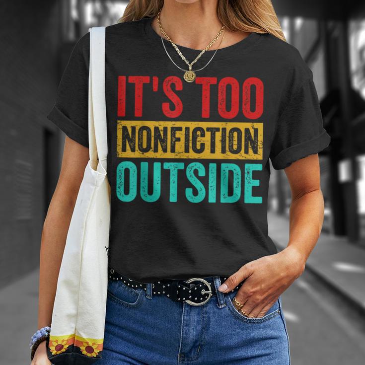 Its Too Nonfiction Outside Book Lover Literary Vintage T-Shirt Gifts for Her Its Too Nonfiction Outside Book Lover Literary Vintage T-Shirt Gifts for Her
