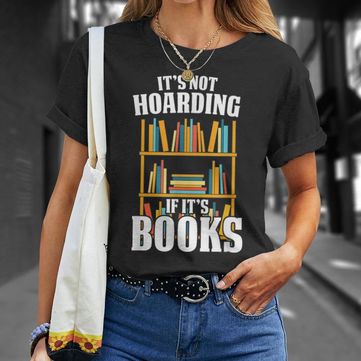 Its Not Hoarding If Its Books Bookworm Reading Hoarding T-Shirt Gifts for Her